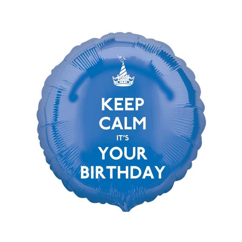 Balão Foil KEEP CALM ITS YOUR Birthday DAY