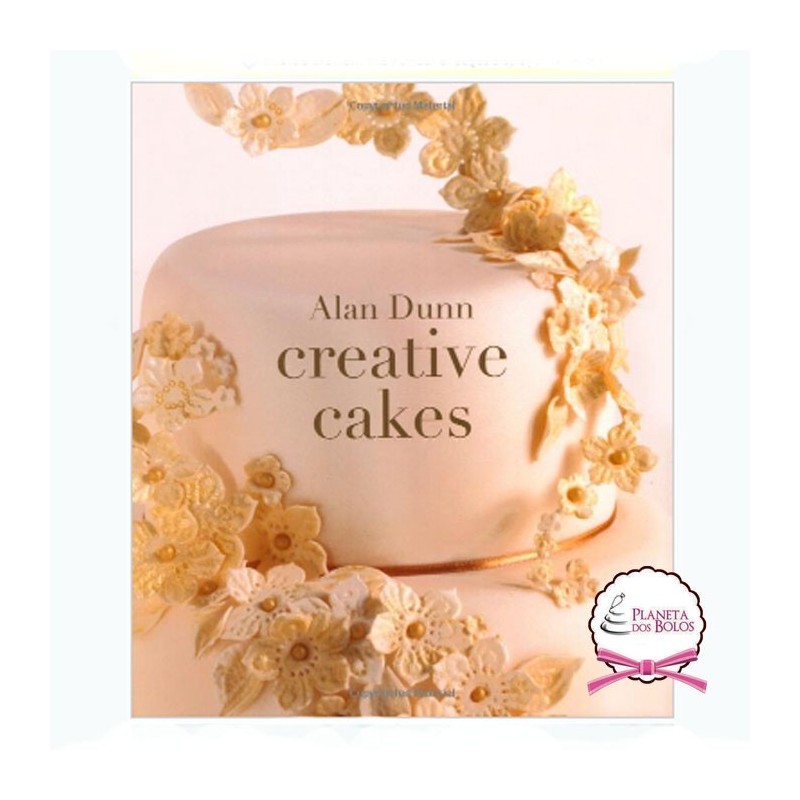 CREATIVE CAKES - Allan Dunn