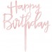 Topo Acrílico Rose Gold 'Happy Birthday' 13cms