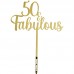 Topo Acrílico Dourado 50 & Fabulous