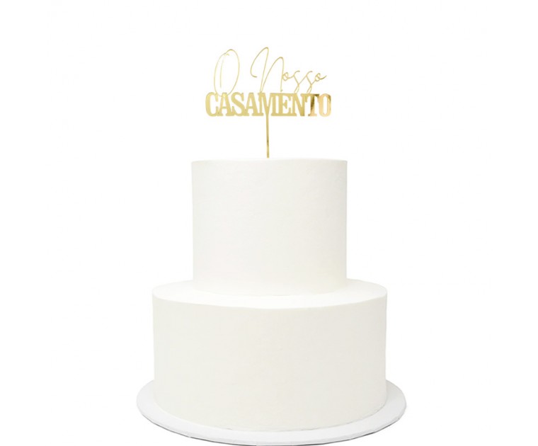Topo Acrílico O nosso Casamento